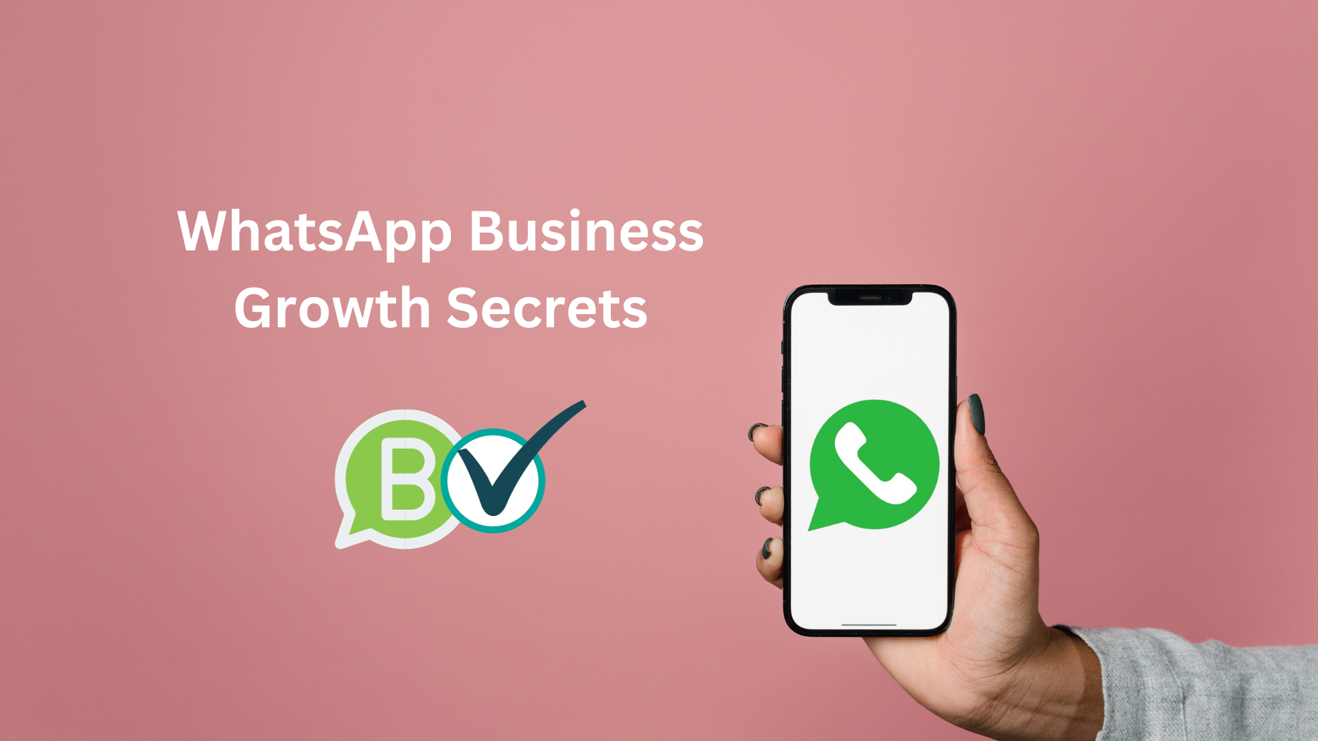 WhatsApp Business Growth Secrets: Get Verified with Green Tick
